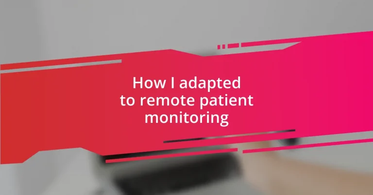 How I adapted to remote patient monitoring