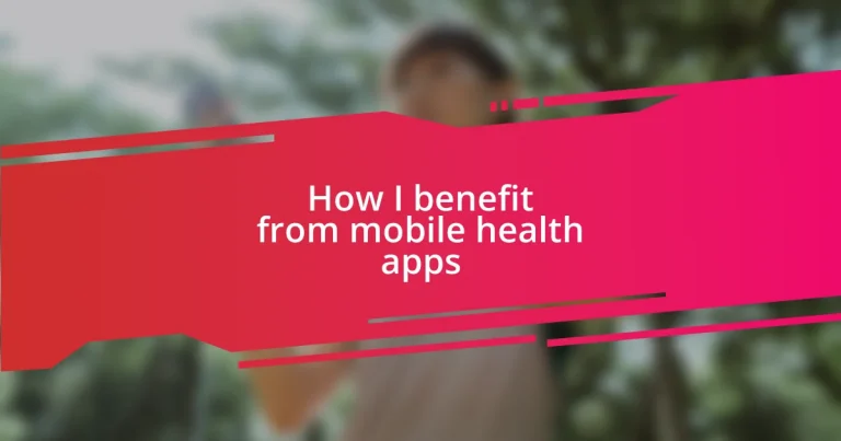 How I benefit from mobile health apps