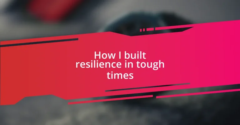 How I built resilience in tough times