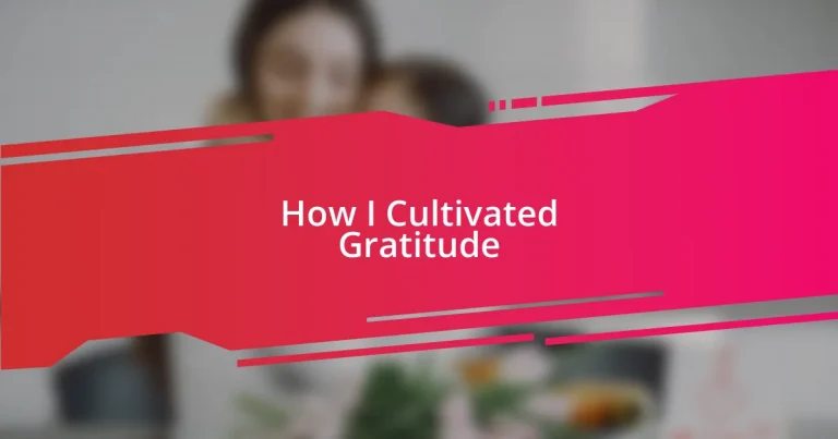 How I Cultivated Gratitude