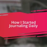 How I Started Journaling Daily