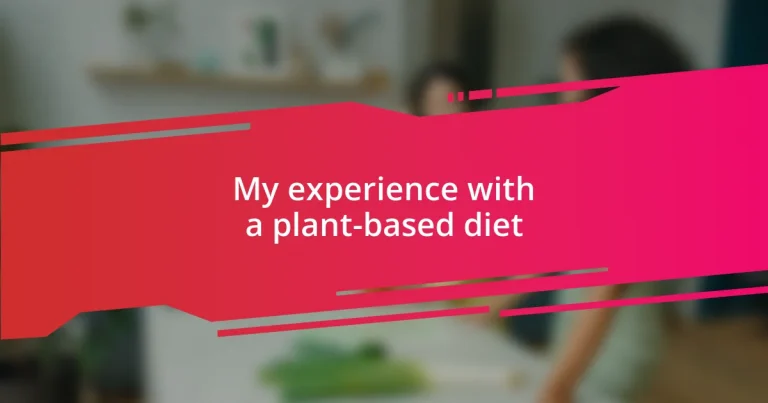 My experience with a plant-based diet