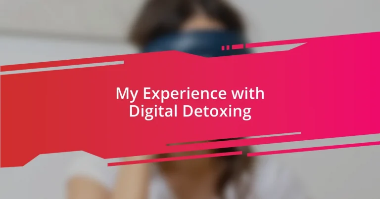 My Experience with Digital Detoxing