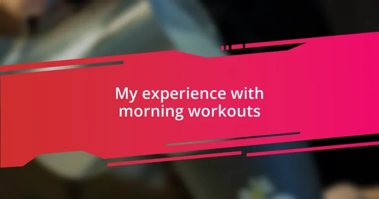 My experience with morning workouts