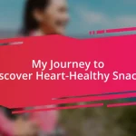 My Journey to Discover Heart-Healthy Snacks