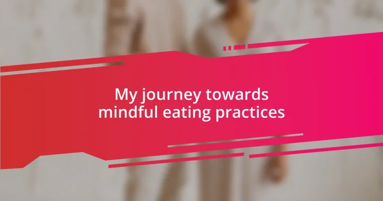 My journey towards mindful eating practices