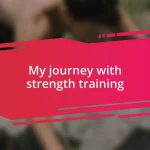 My journey with strength training