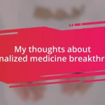 My thoughts about personalized medicine breakthroughs