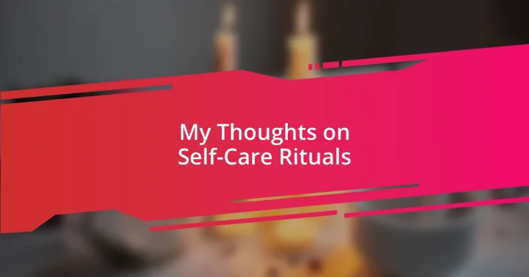 My Thoughts on Self-Care Rituals