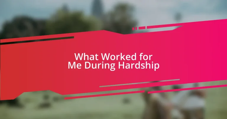 What Worked for Me During Hardship