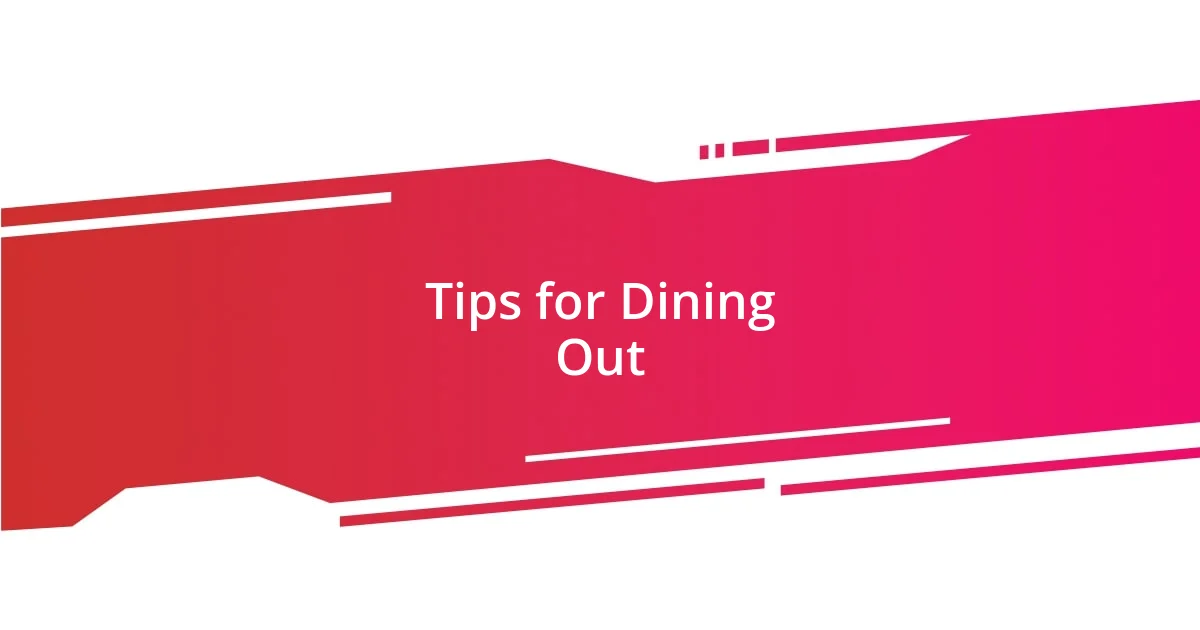 Tips for Dining Out